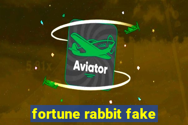 fortune rabbit fake